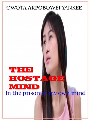 cover image of The Hostage Mind 'In the Prison of My Own Mind'